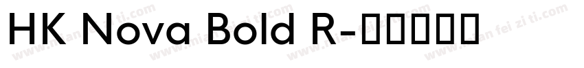 HK Nova Bold R字体转换